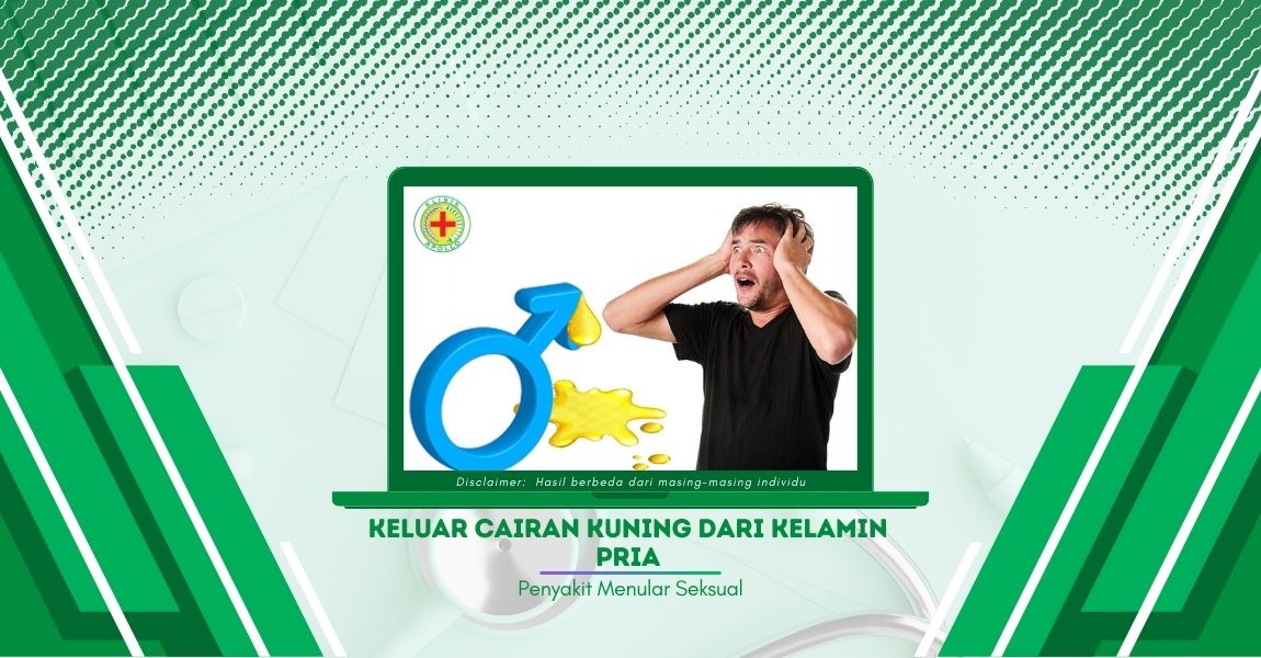 Keluar Cairan Kuning dari Kelamin Pria
