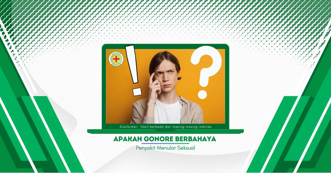 Biasa Menyerang Organ Vital, Apakah Gonore Berbahaya?