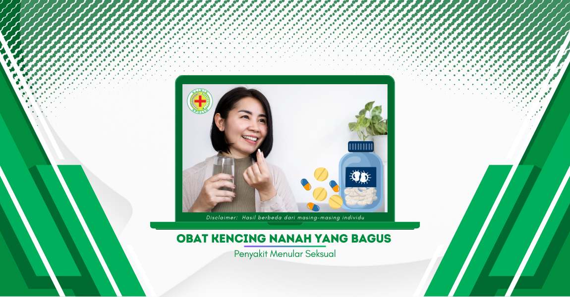 Obat Kencing Nanah yang Bagus untuk Hilangkan Infeksi