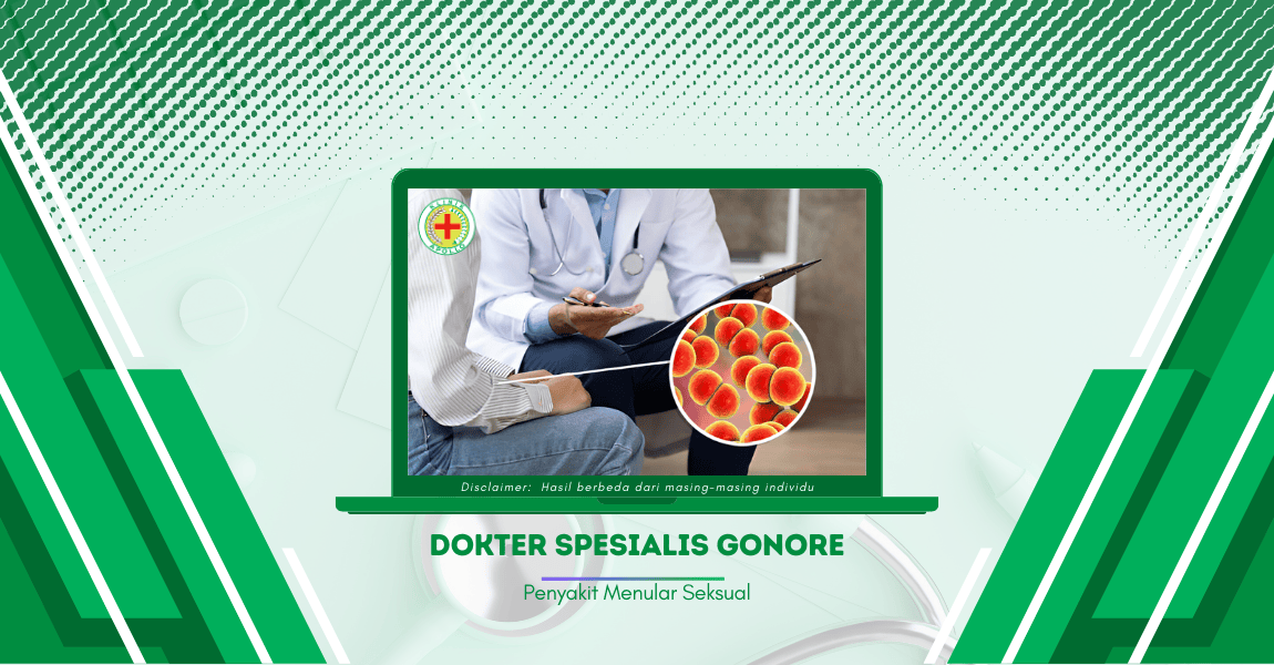 Rekomendasi Dokter Spesialis Gonore yang Terpercaya di Jakarta