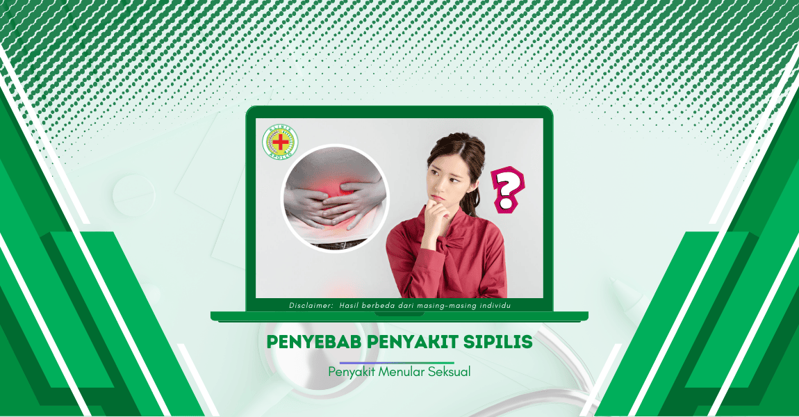 Penyebab Penyakit Sipilis Tidak Hanya Bakteri, Lantas Apa? Yuk, Simak!