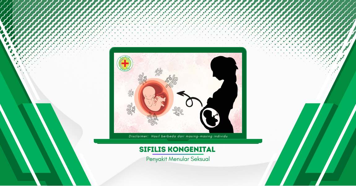 Apa Itu Sifilis Kongenital? Kenali Dampaknya pada Bayi