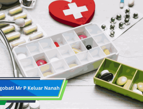 Jangan Panik! Cara Mengobati Mr. P Keluar Nanah Secara Tepat