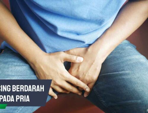 Bahaya Kencing Berdarah pada Pria Jika Tidak Segera Diobati